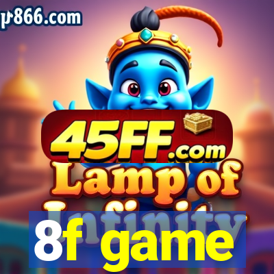 8f game